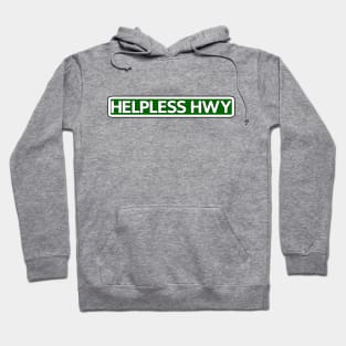 Helpless Hwy Street Sign Hoodie